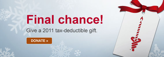 Final Chance! Give a 2011 tax-deductible gift. Donate.